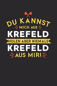 Du Kannst Mich Aus Krefeld Holen Aber Niemals Krefeld Aus Mir!