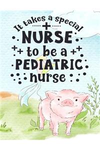 It Takes A Special Nurse To Be A Pediatric Nurse