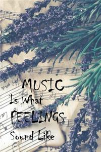 Music Is What Feelings Sound Like
