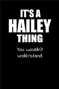 It's a HAILEY Thing You Wouldn't Understand