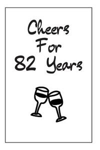 Cheers For 82 Years Journal