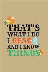 That´S What I Do I Read And I Know Things