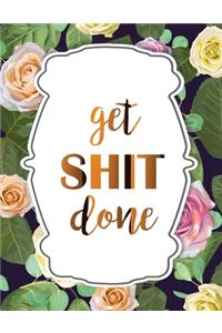 Get Shit Done