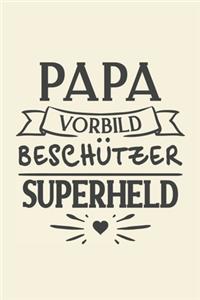 Papa Vorbild Beschützer Superheld