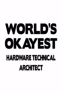 World's Okayest Hardware Technical Architect