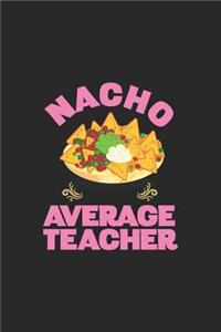 Nacho Average Teacher
