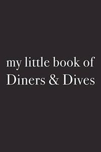 My Little Book of Diners and Dives