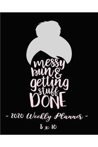 2020 Weekly Planner - Messy Bun and Getting Stuff Done