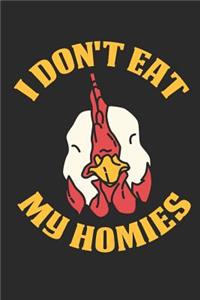 I Don't Eat My Homies