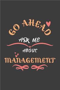 Go Ahead Ask Me About Management