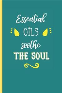 Essential Oils Soothe the Soul