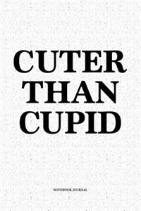 Cuter Than Cupid