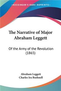 Narrative of Major Abraham Leggett