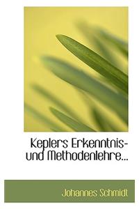 Keplers Erkenntnis: Und Methodenlehre