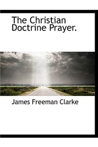 The Christian Doctrine Prayer.