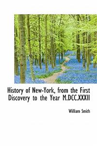 History of New-York, from the First Discovery to the Year M.DCC.XXXII