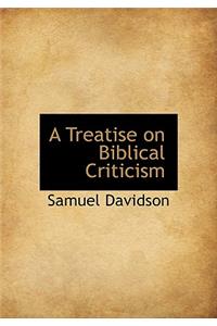 A Treatise on Biblical Criticism