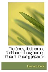 The Cross, Heathen and Christian