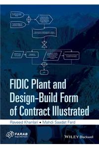 FIDIC Plant and Design-Build Form of Contract Illustrated