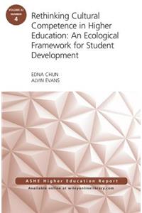 Rethinking Cultural Competence in Higher Education: An Ecological Framework for Student Development: ASHE Higher Education Report, Volume 42, Number 4