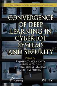 Convergence of Deep Learning in Cyber-Iot Systems and Security