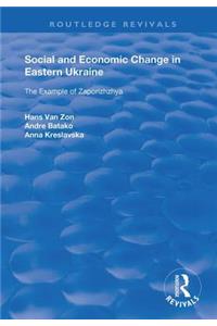 Social and Economic Change in Eastern Ukraine
