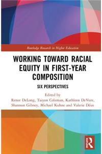 Working Toward Racial Equity in First-Year Composition
