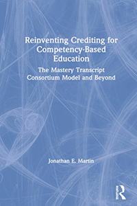 Reinventing Crediting for Competency-Based Education