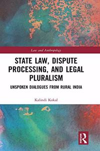 State Law, Dispute Processing and Legal Pluralism