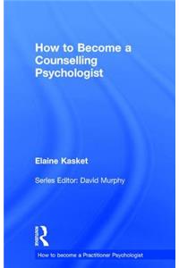 How to Become a Counselling Psychologist