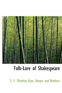 Folk-Lore of Shakespeare