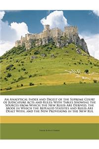 An Analytical Index and Digest of the Supreme Court of Judicature Acts and Rules