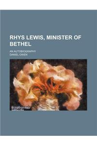 Rhys Lewis, Minister of Bethel; An Autobiography