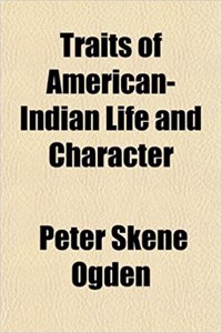 Traits of American-Indian Life and Character