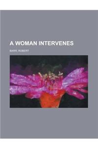 A Woman Intervenes