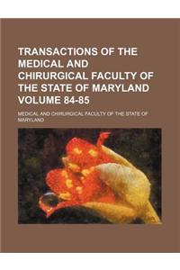 Transactions of the Medical and Chirurgical Faculty of the State of Maryland Volume 84-85