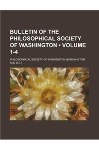 Bulletin of the Philosophical Society of Washington (Volume 1-4)