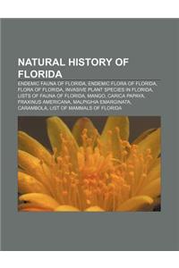 Natural History of Florida: Endemic Fauna of Florida, Endemic Flora of Florida, Flora of Florida, Invasive Plant Species in Florida