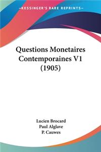 Questions Monetaires Contemporaines V1 (1905)