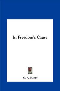 In Freedom's Cause