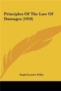 Principles Of The Law Of Damages (1910)