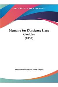 Memoire Sur L'Ancienne Lieue Gauloise (1852)