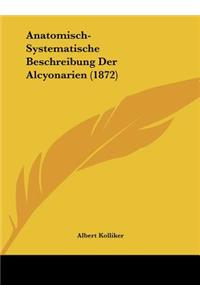 Anatomisch-Systematische Beschreibung Der Alcyonarien (1872)