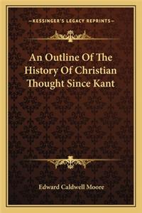 Outline Of The History Of Christian Thought Since Kant