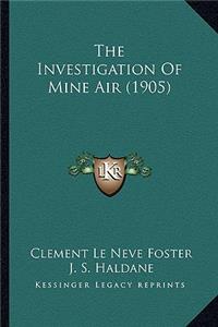 The Investigation Of Mine Air (1905)