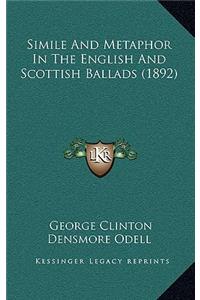 Simile and Metaphor in the English and Scottish Ballads (1892)