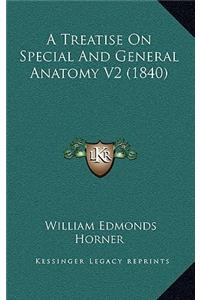 A Treatise on Special and General Anatomy V2 (1840)