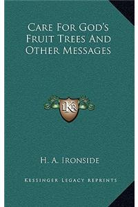 Care For God's Fruit Trees And Other Messages