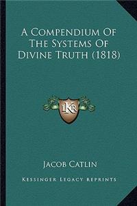 Compendium of the Systems of Divine Truth (1818)