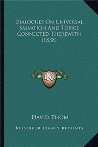 Dialogues on Universal Salvation and Topics Connected Therewith (1838)